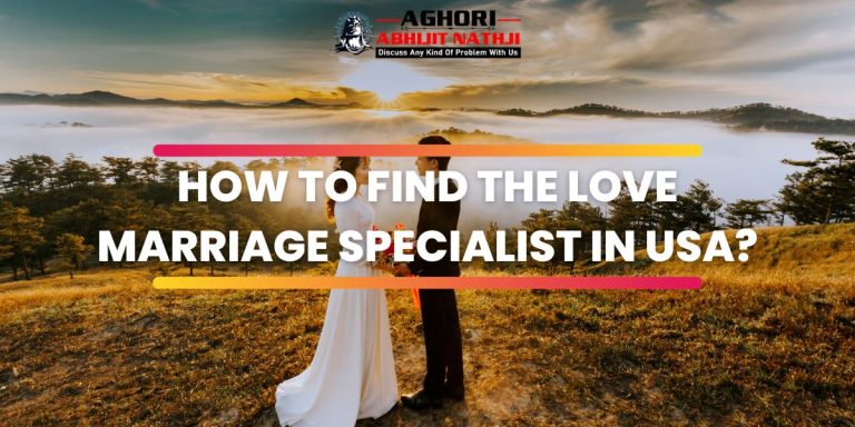 Love Marriage Specialist in USA